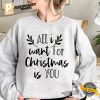 All I Want For Christmas Is You cute christmas shirts 21