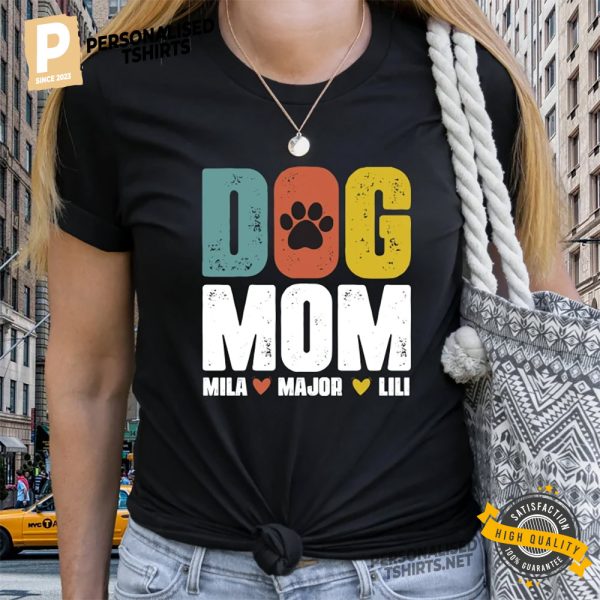 Dog Mom Shirt with Dog Names, Personalized Gift for Dog Mom 3