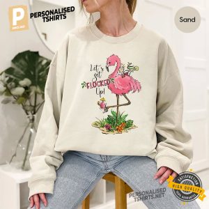 Let's Get Flocked UP! flamingo shirt