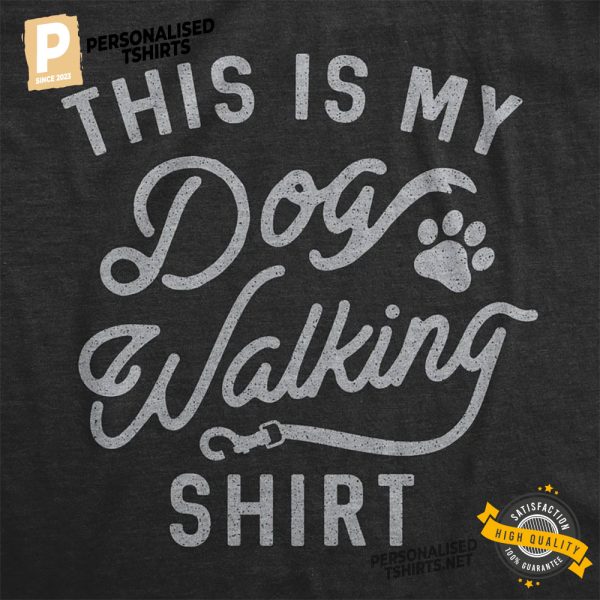 This Is My Dog Walking Shirt, Shirt for Dog Owners 3