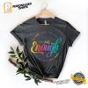 You Are Enough, You Are Kind LGBTQ Inspirational Shirt 2