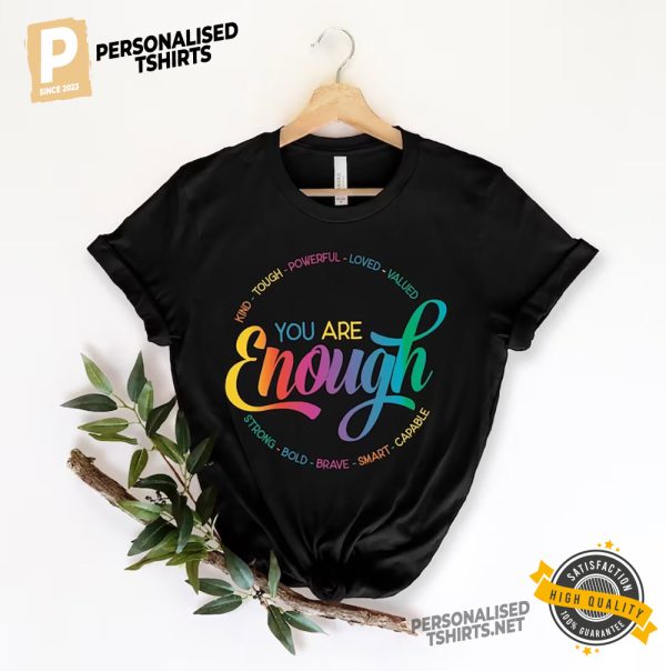 You Are Enough, You Are Kind LGBTQ Inspirational Shirt 3