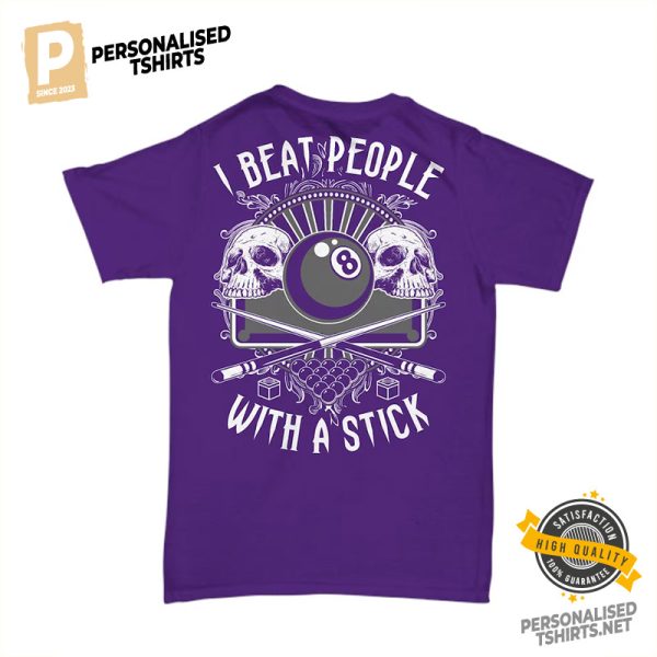 I Beat People With A Stick Pool Killer billiard shirt 1