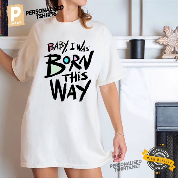 Born This Way Song Lady Gaga Shirt 1