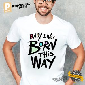 Born This Way Song Lady Gaga Shirt 2