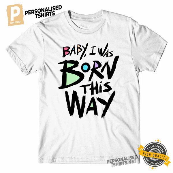 Born This Way Song Lady Gaga Shirt 3