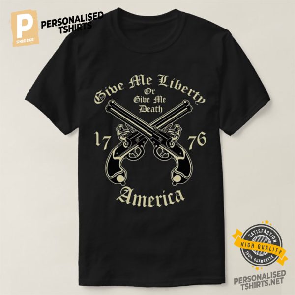 Give Me Liberty Or Give Me Death America Shirt 3
