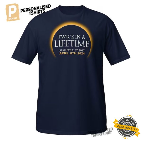 Twice In A Lifetime total solar eclipse 2017 2024 Event Shirt 2