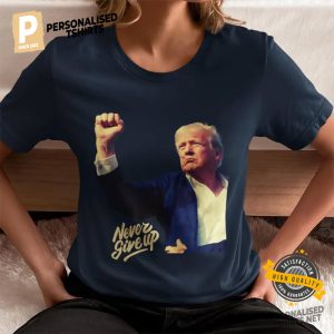 Trump Never Give Up Vote Trump 2024 Shirt 2